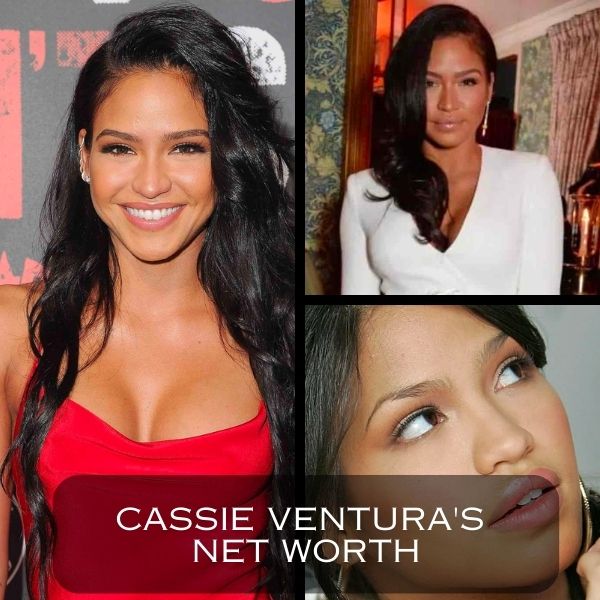 Cassie Ventura Net Worth